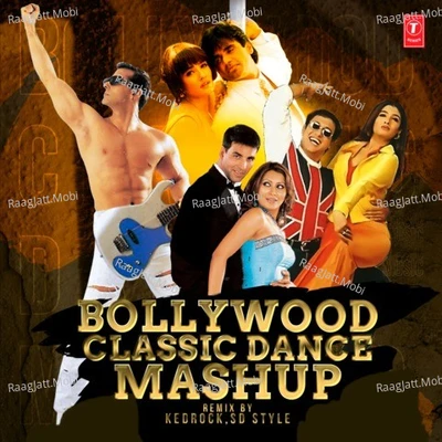Bollywood Classic Dance Mashup(Remix By Kedrock,Sd Style) - Kamaal Khan, Sasha Ghoshal, Sonu Nigam, Jaspinder Narula, Himesh Reshammiya, Abhijeet Bhattacharya, CHANDRA DIXIT, Daler Mehndi, Asha Bhosle, Sukhwinder Singh, Sudesh Bhonsle, Kumar Sanu, Kavita Krish 