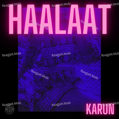 Haalaat - Karun, Udbhav 