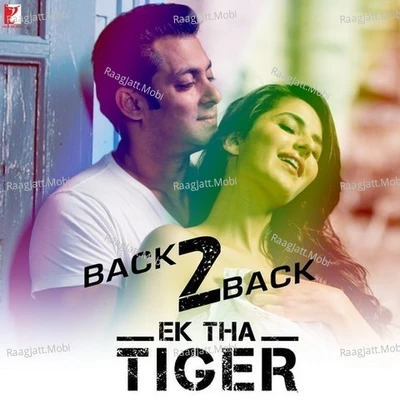 Back2Back - Ek Tha Tiger - Wajid, Shreya Ghoshal, K.K., Palak Muchhal, Sukhwinder Singh, Mohit Chauhan, Tarannum Malik 