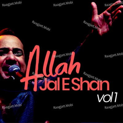 Allah Jalle Shaan - Rahat Fateh Ali Khan 