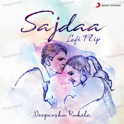 Sajdaa (Lofi Flip) - Deepanshu Ruhela, Rahat Fateh Ali Khan, Shankar Mahadevan, Richa Sharma, Shankar Ehsaan Loy 