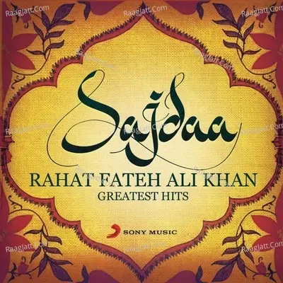 Sajdaa - Rahat Fateh Ali Khan Greatest Hits - Rahat Fateh Ali Khan  mp3 album