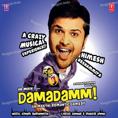 Damadamm - Remix - Himesh Reshammiya, Vineet Singh, Alam Gir Khan, Palak Muchhal, Shabab Sabri, Sabina Shaikh, Rubina Shaikh, Punnu Brar 