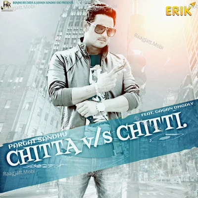 Chitta Vs Chitti - Pargat Sandhu 