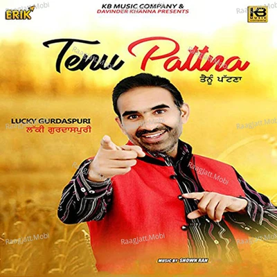 Tenu Pattna - Lucky Gurdaspuri 