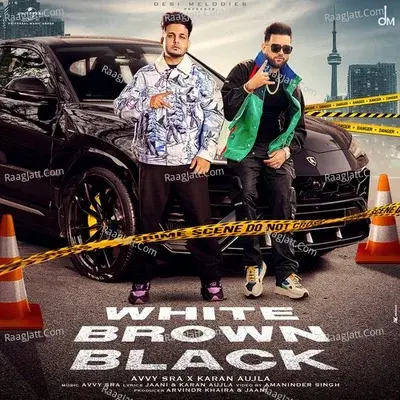 White Brown Black - Avvy Sra, Karan Aujla mp3 download