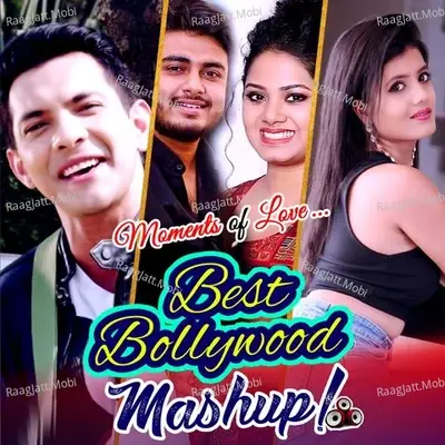 Moments Of Love Best Bollywood Mashup - Aditya Narayan, Raj Barman, Anwesha Dattagupta(Anweshaa), Deepshikha, Mann Taneja, Rukhsar, Khwahish Gal, Siddharth Slathia 