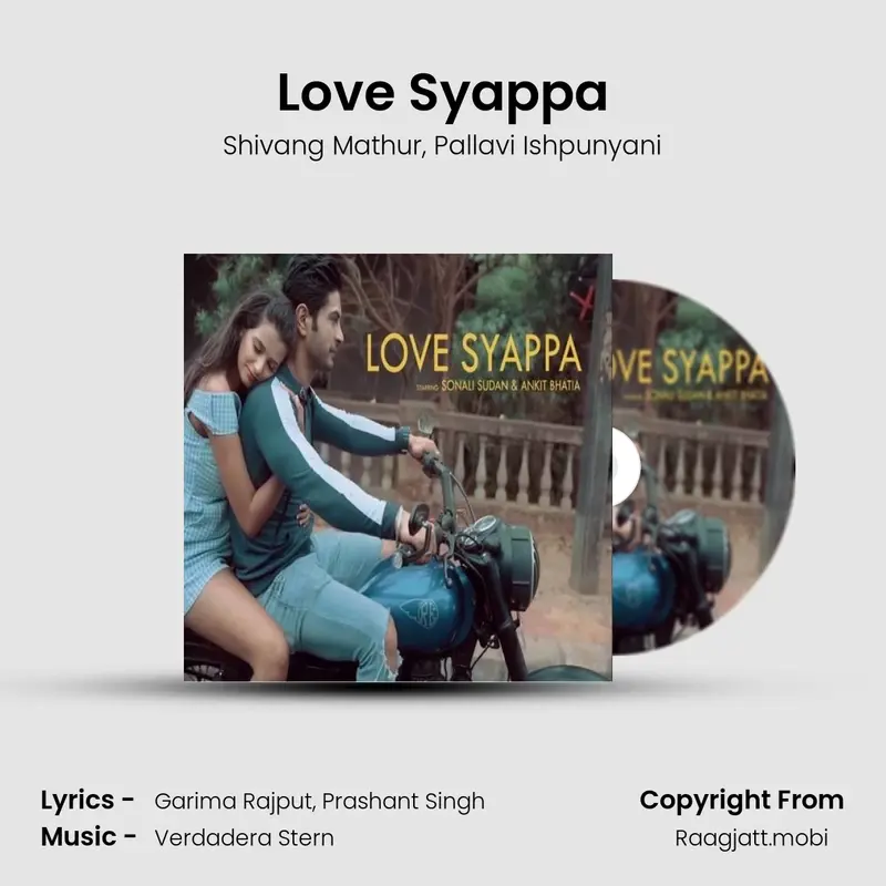 Love Syappa - Shivang Mathur, Pallavi Ishpunyani mp3 download
