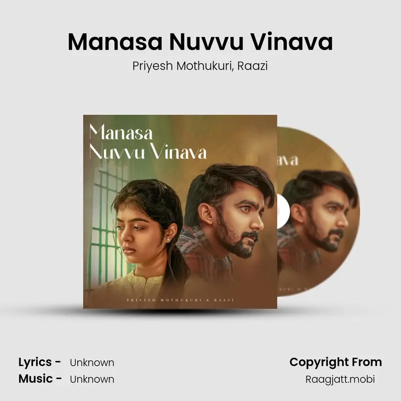 Manasa Nuvvu Vinava - Priyesh Mothukuri, Raazi mp3 download