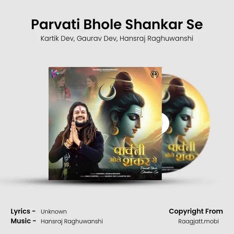 Parvati Bhole Shankar Se - Kartik Dev, Gaurav Dev, Hansraj Raghuwanshi mp3 download
